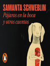 Cover image for Pájaros en la boca y otros cuentos